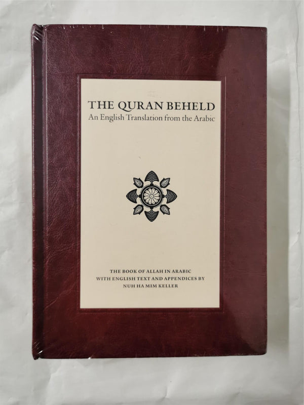 The Quran Beheld: An English Translation from the Arabic