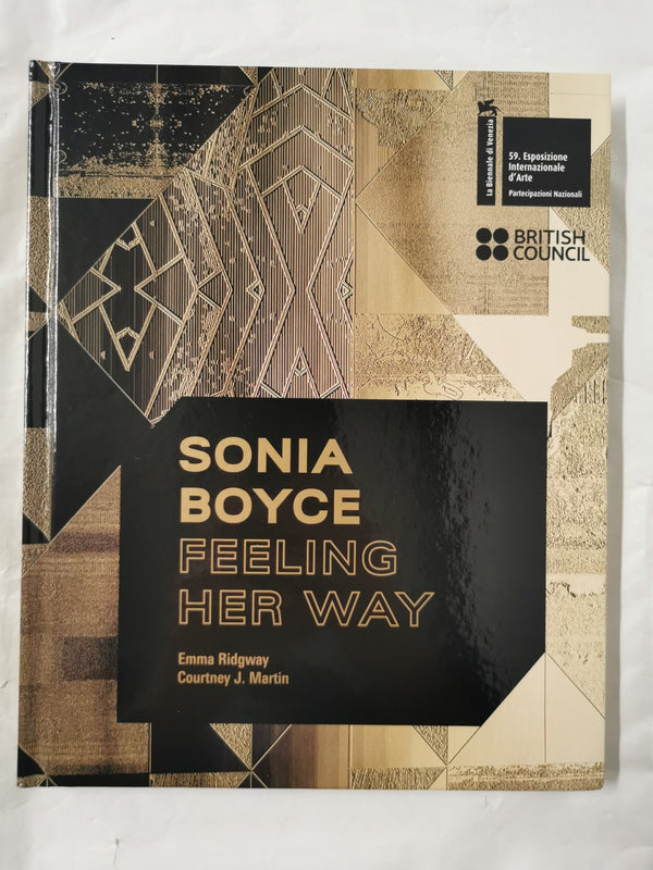 Sonia Boyce Feeling Her Way by Emma Ridgway & Courtney J Martin