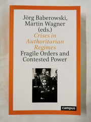Crises in Authoritarian Regimes: Fragile Orders and Contested Power Paperback