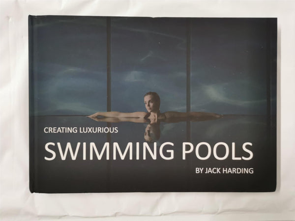 Creating Luxurious Swimming Pools Hardcover  by Jack Harding