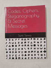 Codes, Ciphers, Steganography & Secret Messages by Sunil Tanna (Paperback,2020)