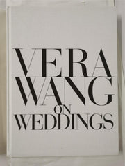 Vera Wang On Weddings by Vera Wang (Hardcover, 2002)