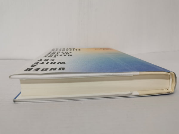 Under a White Sky: The Nature of the Future by Elizabeth Kolbert