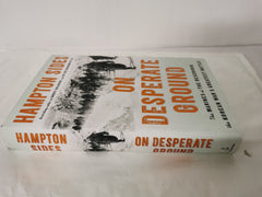 On Desperate Ground: The Marines at The Reservoir, the Korean War Hampton Sides