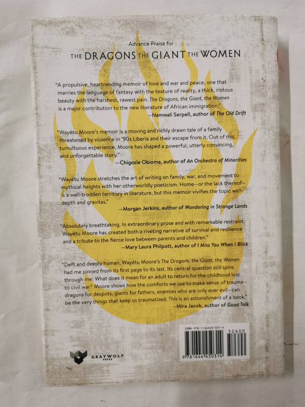 The Dragons, the Giant, the Women A Memoir by Wayétu Moore