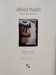 Alfred Wallis Artist and Mariner by Robert Jones (Hardcover, 2018) *SIGNED*