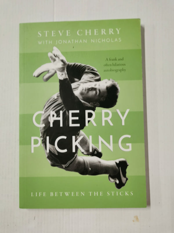 Cherry Picking: Life Between the Sticks by Steve Cherry (Paperback, 2019) SIGNED