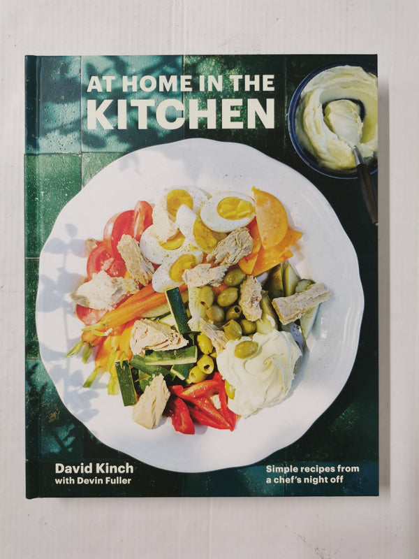 At Home in the Kitchen: 100 Simple Recipes from My Nights Off: A Cookbook