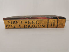 Fire Cannot Kill a Dragon- James Hibberd THE UNTOLD STORY OF A GLOBAL OBSESSION