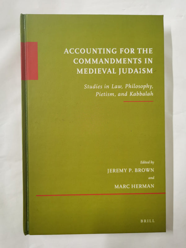 Accounting for the Commandments in Medieval Judaism by Jeremy P. Brown
