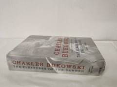 The Pleasures of the Damned by Charles Bukowski (Hardcover, 2007)