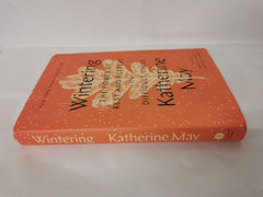 Wintering: The Power of Rest and Retreat in Difficult Times by Katherine May