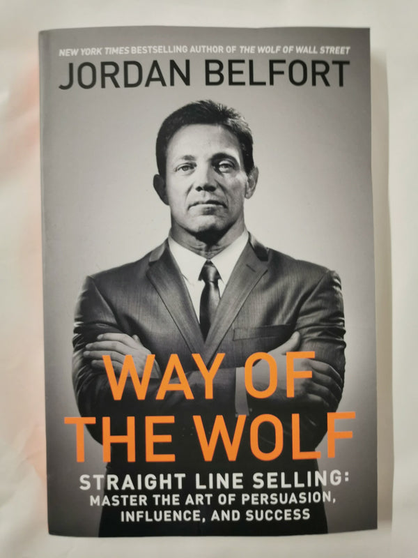 Way of the Wolf: Straight line selling:  by Jordan Belfort (Paperback, 2017)