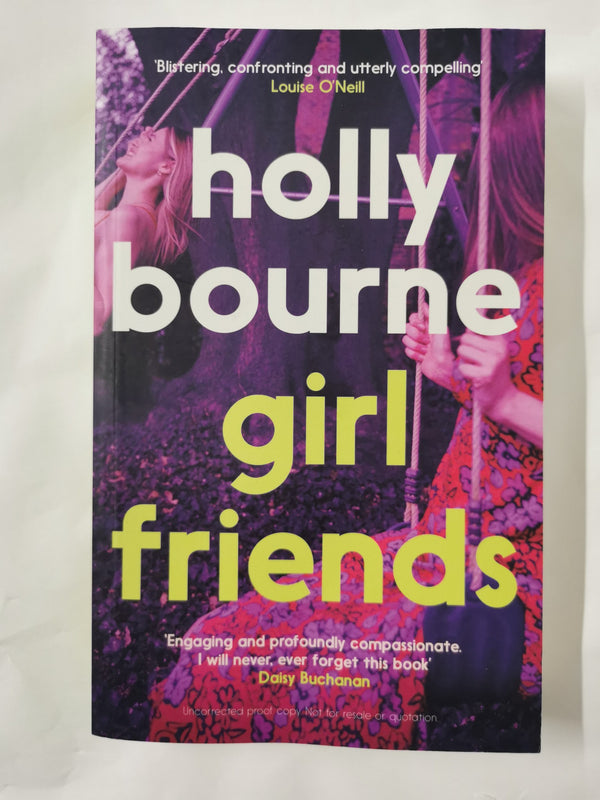 Girl Friends by Holly Bourne  | 8 Sep 2022 (Uncorrected Proof)