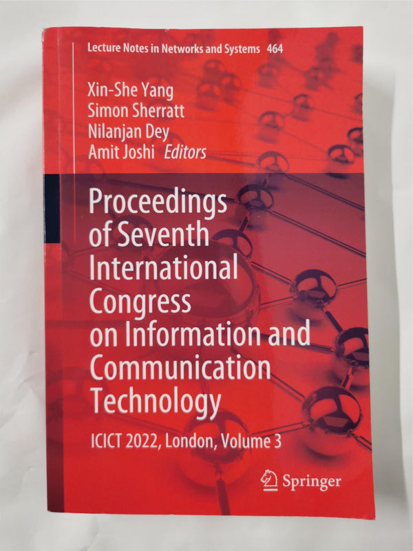 Proceedings of Seventh International Congress on ICT, London Vol 3 By N Dey