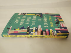 Seven Kinds of People You Find in Bookshops by Shaun Bythell (Hardcover, 2020)