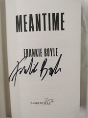 Meantime: The Instant Sunday Times Bestseller by Frankie Boyle *Signed 1st Edit*