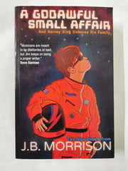 A Godawful Small Affair: Harvey King Unboxes His Family by J.B. Morrison Signed