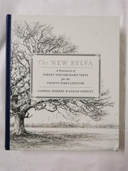 The New Sylva: A Discourse of Forest... by Gabriel Hemery, Sarah Simblet Signed