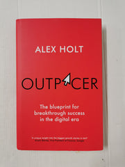 Outpacer: The Blueprint for Breakthrough Success in the Digital Era by Alex Holt