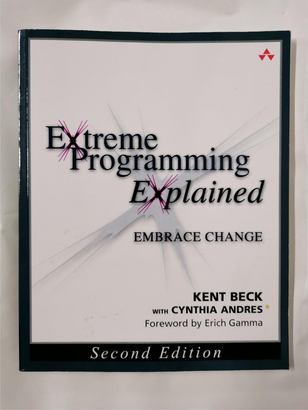 Extreme Programming Explained: Embrace Change by Kent Beck