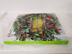 Wreaths & Bouquets by Paula Pryke and Sarah Cuttle