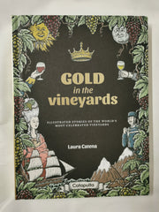 Gold in the Vineyards: Illustrated stories of vineyards by Laura Catena
