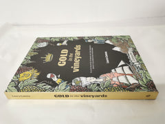 Gold in the Vineyards: Illustrated stories of vineyards by Laura Catena