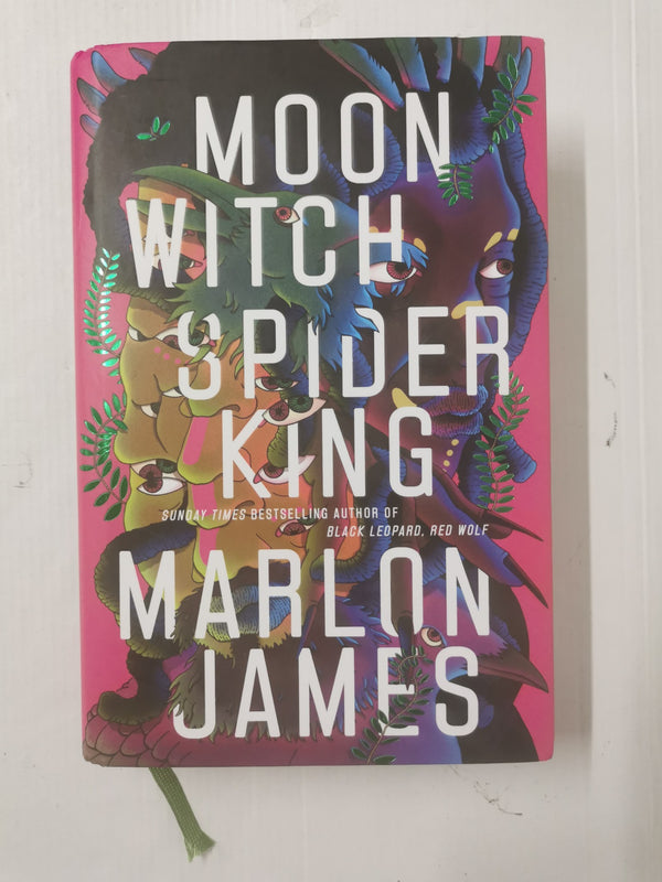 Moon Witch, Spider King: Dark Star Trilogy 2 by Marlon James (Hardcover 2022)
