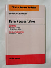 Burn Resuscitation, An Issue of Critical Care Clinics, 1e: Volume 32-4 Oct 2016