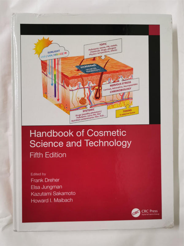 Handbook of Cosmetic Science and Technology by Frank Dreher, Elsa Jung