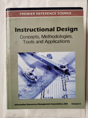 Instructional Design: Concepts, Methodologies, Tools and Applications
