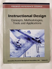 Instructional Design: Concepts, Methodologies, Tools and Applications