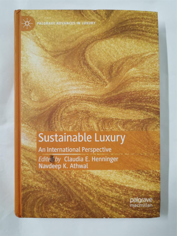 Sustainable Luxury : An International Perspective  by Navdeep Athwal Hardcover