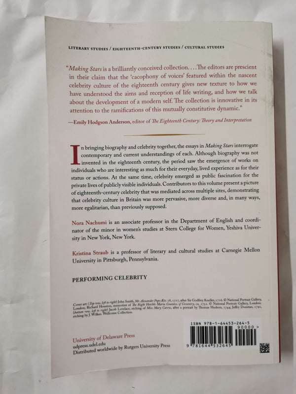 Making Stars Biography and Celebrity in Eighteenth-Century Britain Nora Nachumi