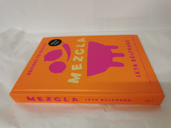 MEZCLA: Recipes to Excite Hardcover by Ixta Belfrage *Signed*