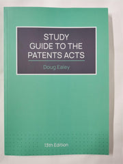 Study Guide to the Patents Acts 13th Edition by Doug Ealey