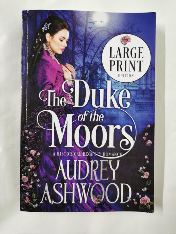 The Duke of the Moors (Large Print Edition) by Audrey Ashwood