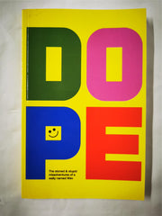 Dope (The Stoned & Stupid Misadventures of a wally named Wev) by Wev