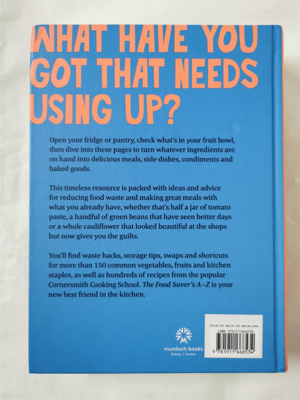 The Food Saver's A-Z: The essential Cornersmith... A-Z by Alex Elliott-Howery