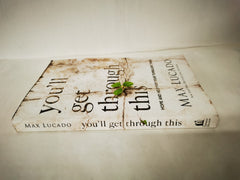You'll Get Through This: Hope and Help for Your Turbulent Times by Max Lucado