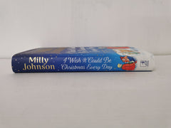 I Wish It Could Be Christmas Every Day by Milly Johnson (Hardcover, 2020)