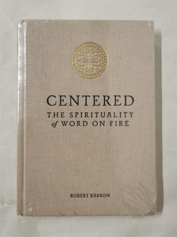 Centered The Spirituality of Word on Fire Bishop Robert Barron Hardback 2020