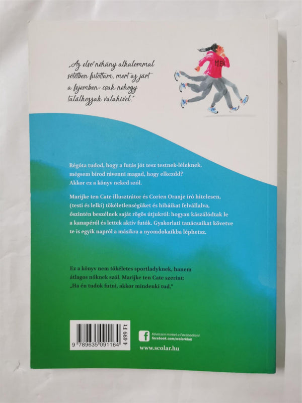 Holnaptól tényleg futni fogok! - A kifogásoktól a függőségig