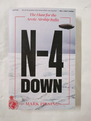 N-4 Down: The Hunt for the Arctic Airship Italia by Mark Piesing (2021)