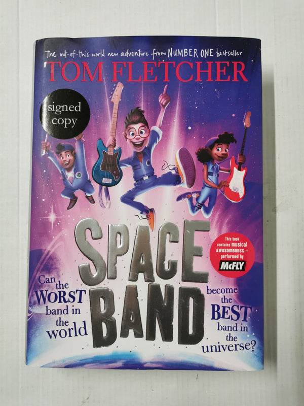 Space Band: The out-of-this-world new adventure by Tom Fletcher *SIGNED*