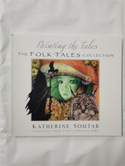 Painting the Tales: The Folk Tales Collection by Katherine Soutar