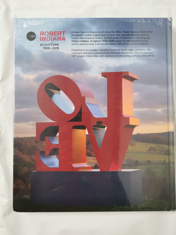 Robert Indiana: Sculpture 1958 - 2018 Hardcover by Clare Lilley