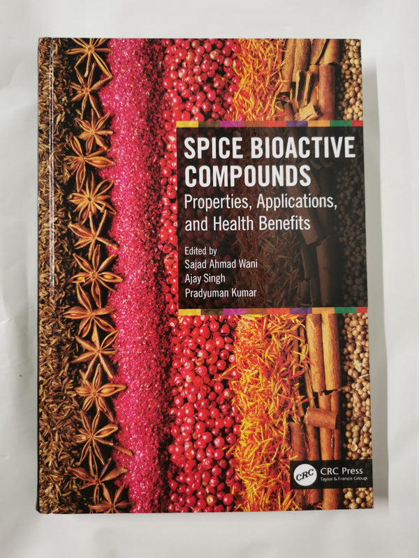 Spice Bioactive Compounds: Properties, Applications, and Health Benefits