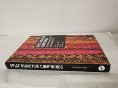 Spice Bioactive Compounds: Properties, Applications, and Health Benefits